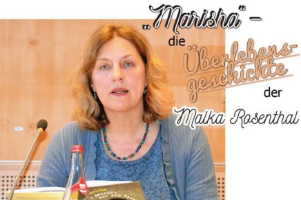 „Marisha“ – die Überlebensgeschichte der Malka Rosenthal
